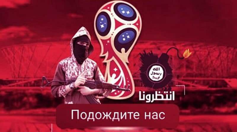 ISIS threatens terror attacks in Russia on 2018 World Cup finals 