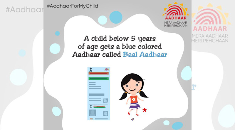 ‘Baal Aadhaar’ is needed for children below 5 years of age: UIDAI