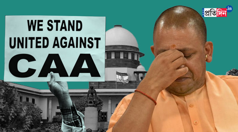 Stop it or we will, Supreme Court to team Yogi about fining CAA Protesters