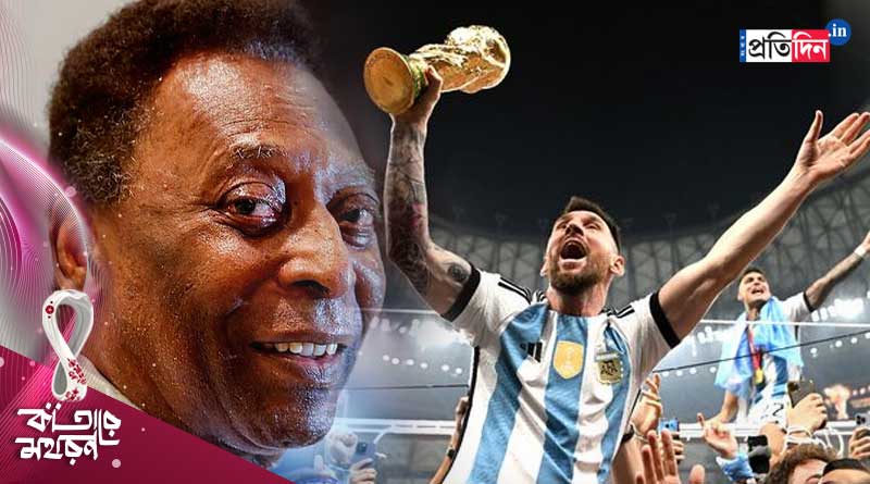 Pele's million-dollar post for Messi after Argentina win World Cup | Sangbad Pratidin