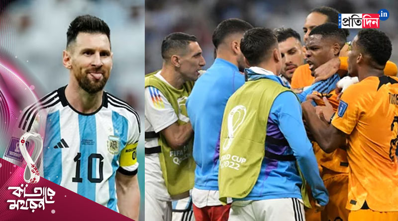 Messi got angry, Argentina players fights break out at other end after winning Netherlands | Sangbad Pratidin