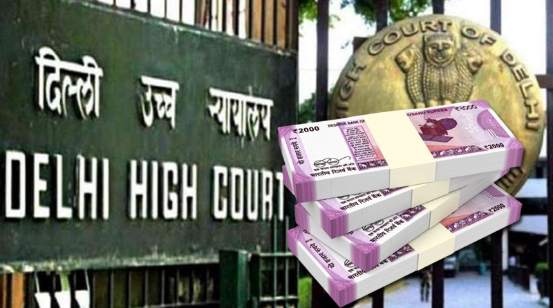 Today Delhi High Court dismisses plea challenging decision over Rupees 2,000 banknote exchange without ID proof | Sangbad Pratidin